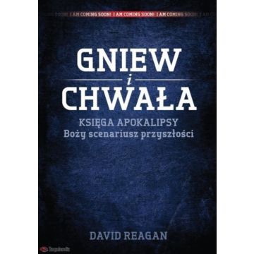 Gniew i Chwała - księga apokalipsy Boży scenariusz