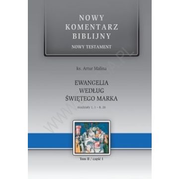 Nowy komentarz biblijny - Ewangelia Marka 1-8