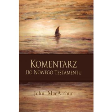 Komentarz do Nowego Testamentu - MacArthur
