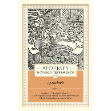 Apokryfy NT - Apostołowie część 2