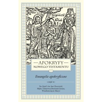 Apokryfy NT - Ewangelie apokryficzne część 2