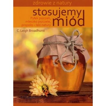 Stosujemy miód