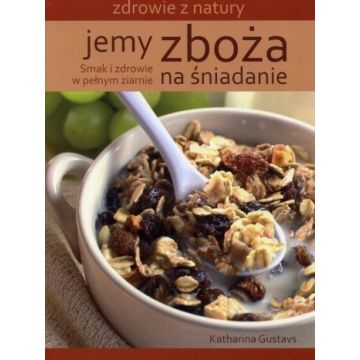 Jemy zboża na śniadanie