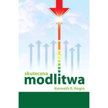 Skuteczna modlitwa - Kenneth Hagin