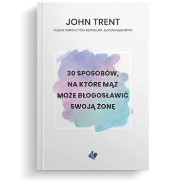 30 sposobów - mąż może błogosławić swoją żonę