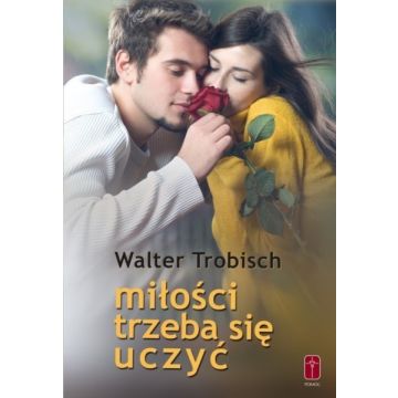 Miłości trzeba się uczyć