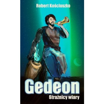 Gedeon - seria Strażnicy Wiary 