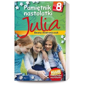 Pamiętnik nastolatki 8 - Julia 1