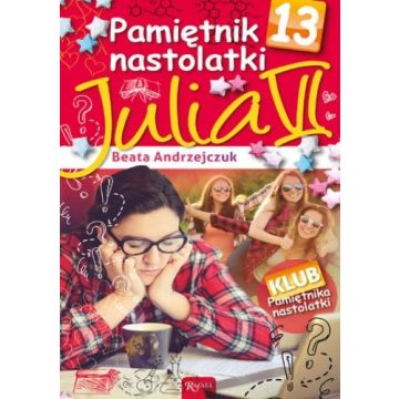 Pamiętnik nastolatki 13 Julia VI