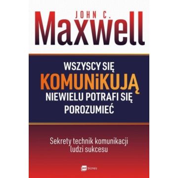 Wszyscy się komunikują, niewielu potrafi.NOWE