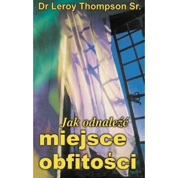 Jak odnaleźć miejsce obfitości