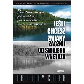 Jeśli chcesz zmiany, zacznij od swojego wnętrza
