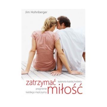 Zatrzymać miłość - Jim Hohnberger