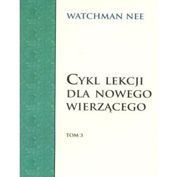 Cykl lekcji dla nowego wierzącego - tom 3