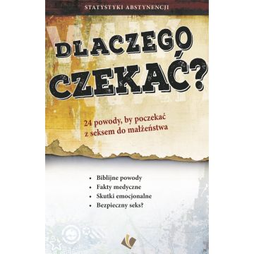 Dlaczego czekać - 24 powody by poczekać z seksem