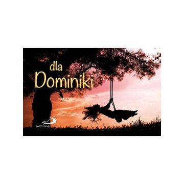 Dla Dominiki- seria Imiona