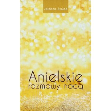 Anielskie rozmowy nocą