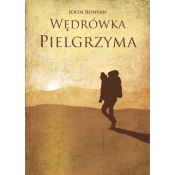 Wędrówka Pielgrzyma - Nowe Wydanie 2014 rok