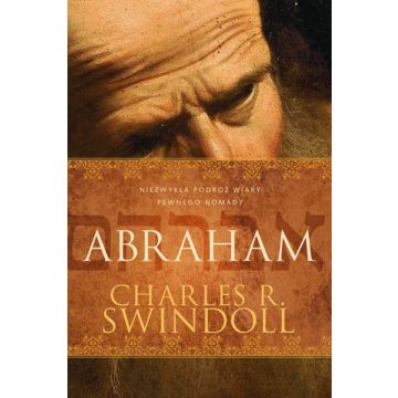 Abraham - Charles R. Swindoll