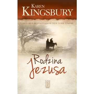 Rodzina Jezusa - Karen Kingsbury