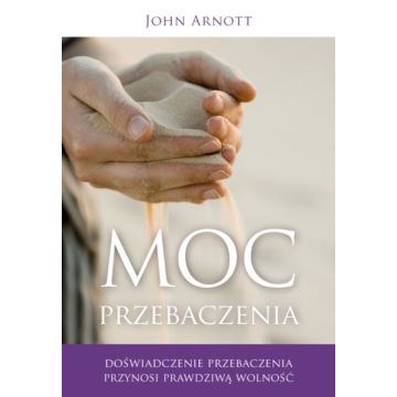 Moc przebaczenia - John Arnot