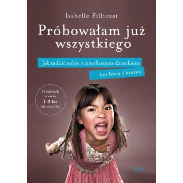 Próbowałam już wszystkiego - Isabelle Filliozat