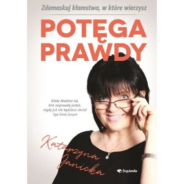 Potęga prawdy Janicka Katarzyna