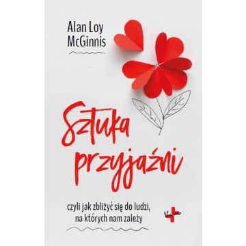 Sztuka przyjaźni - Alan Loy McGinnis