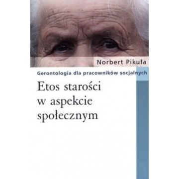 Etos starości w aspekcie społecznym