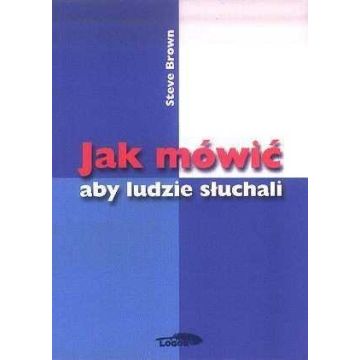 Jak mówić aby ludzie słuchali