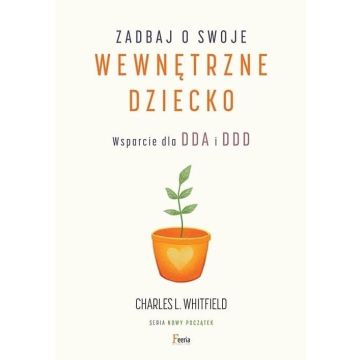 Zadbaj o swoje wewnętrzne dziecko