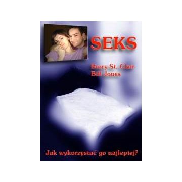 Seks - jak wykorzystać go najlepiej