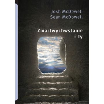 Zmartwychwstanie i ty - Josh Mcdowell