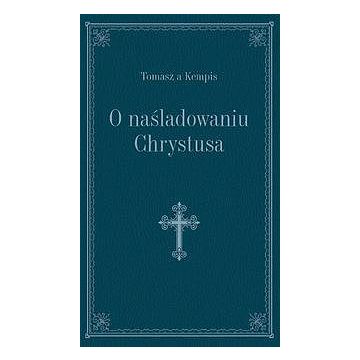 O naśladowaniu Chrystusa - Tomasz Kempis granat