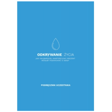 Odkrywanie życia - podręcznik uczestnika