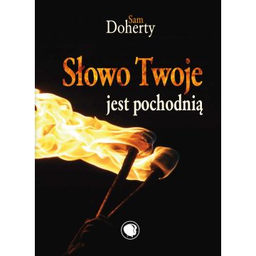 Słowo Twoje jest pochodnią - Sam Doherty TOM 1