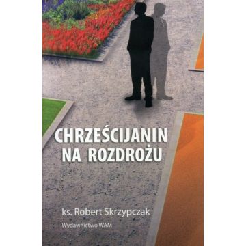 Chrześcijanin na rozdrożu