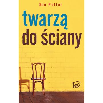 Twarzą do ściany