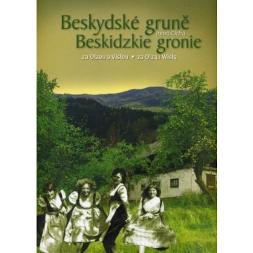 Beskidzkie gronie za Olzą i Wisłą