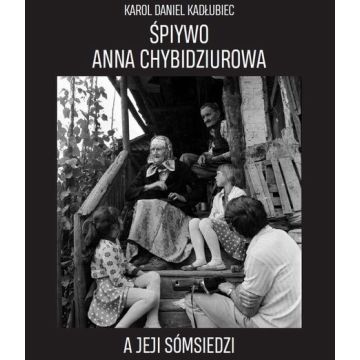 Śpiywo Anna Chybidziurowa