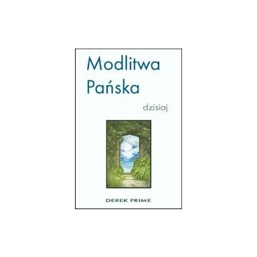 Modlitwa pańska dzisiaj