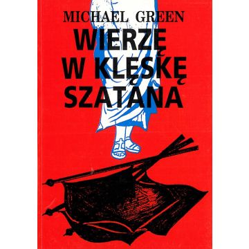 Wierzę w klęskę szatana -  Michael Green