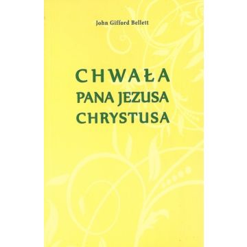 Chwała Pana Jezusa Chrystusa