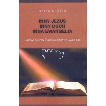 Inny Jezus inny Duch inna Ewangelia