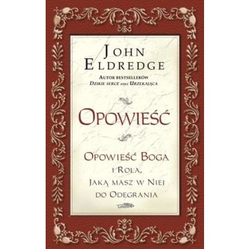 Opowieść - John Eldredge