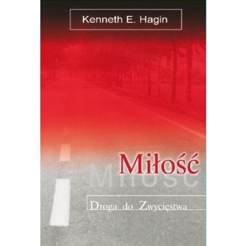 Miłość - droga do zwycięstwa - Hagin