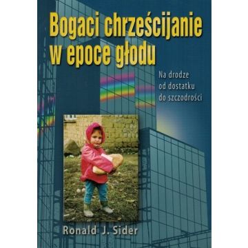 Bogaci chrześcijanie w epoce głodu