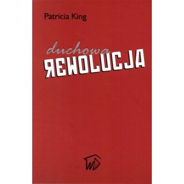Duchowa rewolucja - Patricia King