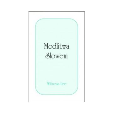 Modlitwa słowem - Witness Lee