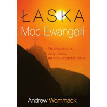 Łaska - Moc Ewangelii - Andrew Wommack